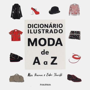 Dicionario Ilustrado - Moda de A a Z